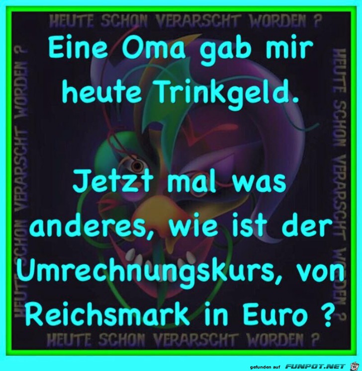 Eine Oma gab mir heute Trinkgeld