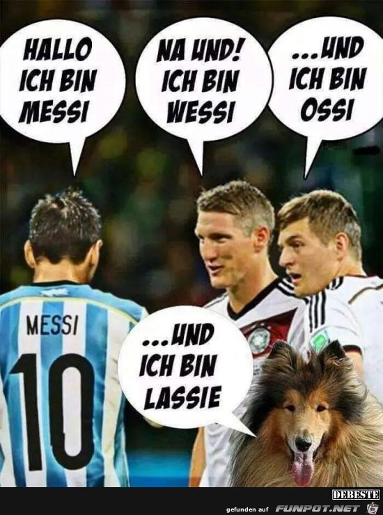 Hallo ich bin MESSI...... Hallo ich bin MESSI......