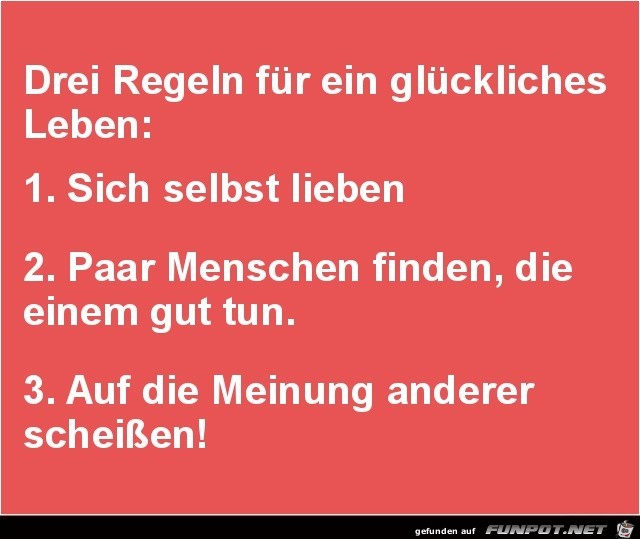 drei Regeln fuer ein..... drei Regeln fuer ein.....