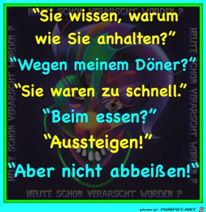 Sie wissen warum wir Sie anhalten Sie wissen warum wir Sie anhalten