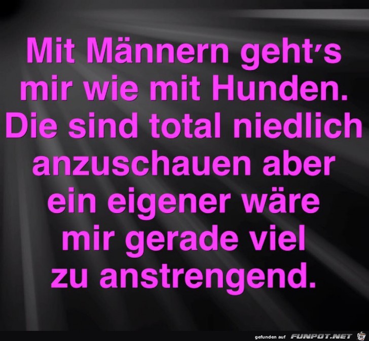 Mit Maennern geht es wie mit Hunden Mit Maennern geht es wie mit Hunden