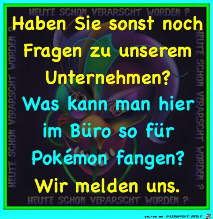 Haben Sie noch Fragen Haben Sie noch Fragen
