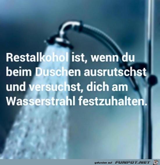 Restalkohol ist.........