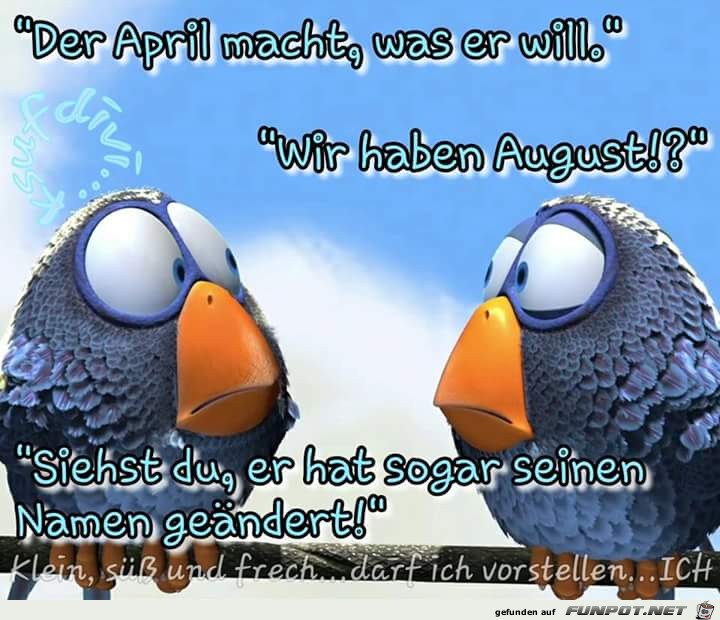 Der April macht, was....