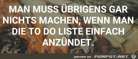 Man muss brigens...