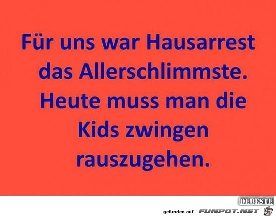 Hausarrest.....