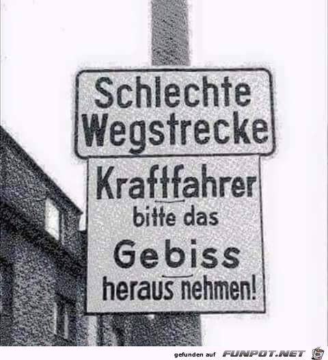 Schlechte Wegstrecke Schlechte Wegstrecke