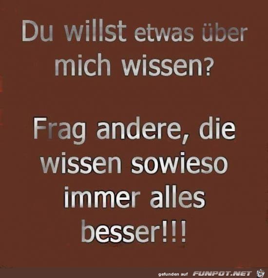 etwas ueber mich wissen.....