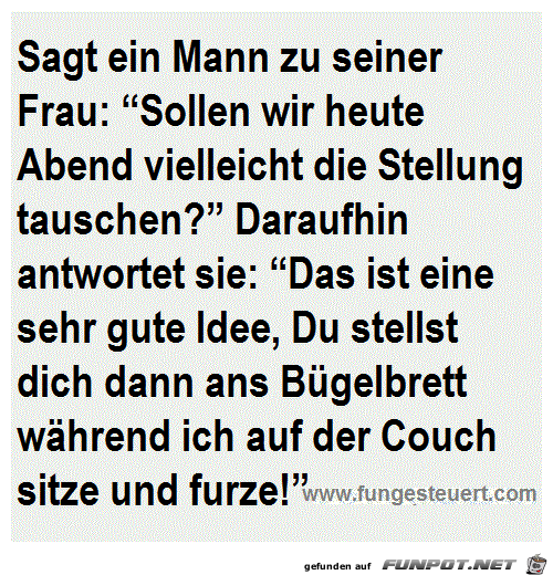 sagt ein mann zu seiner frau..... 