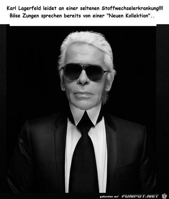 Karl Lagerfeld leidet an...