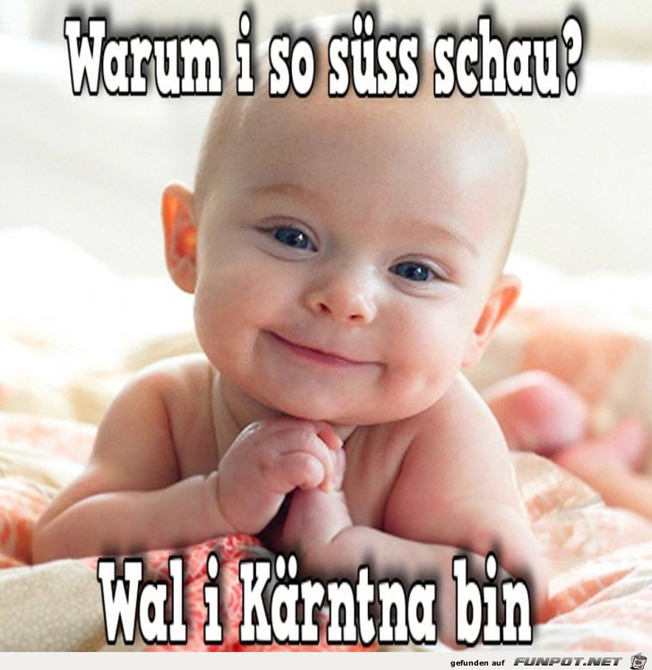 Warum i so suess schau Warum i so suess schau