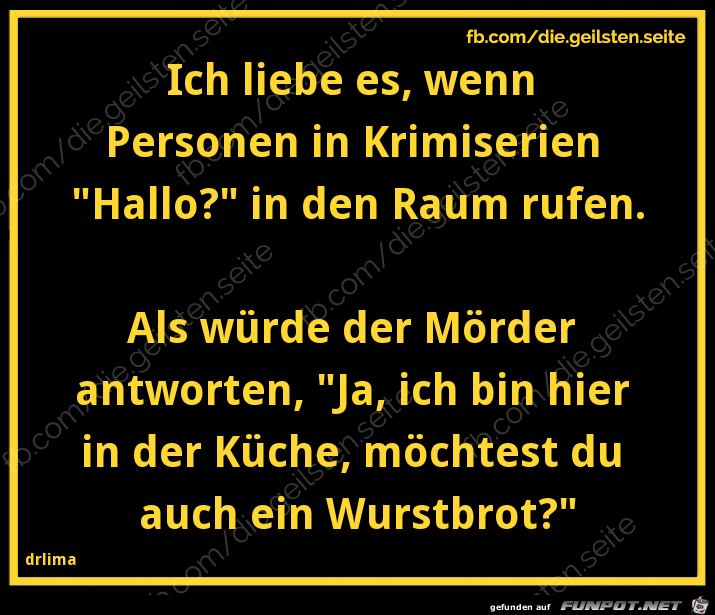 Ich liebe es wenn in Filmen Hallo gesagt wird Ich liebe es wenn in Filmen Hallo gesagt wird