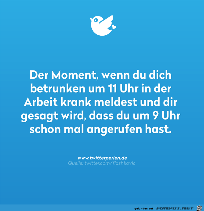 Der Moment wenn Du Dich krank meldest Der Moment wenn Du Dich krank meldest