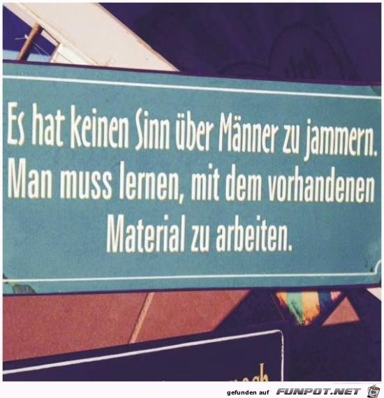 keinen Sinn zu jammern......