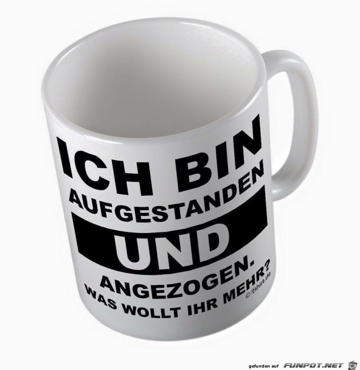 Ich bin aufgestanden... Ich bin aufgestanden...