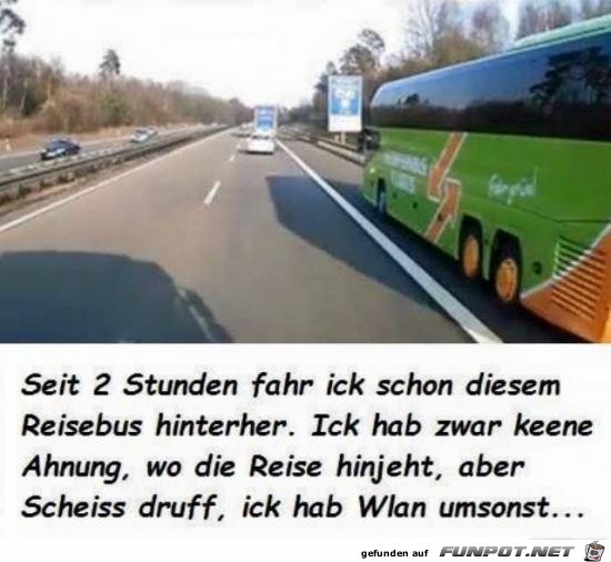 hinter Reisebus herfahren.......