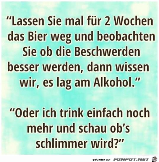 lags am Bier...... lags am Bier......