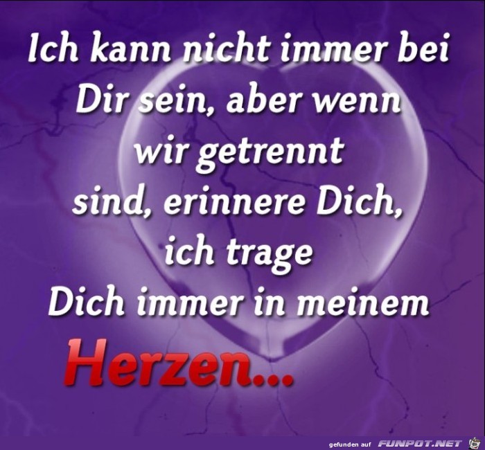 Kann nicht immer bei dir sein Kann nicht immer bei dir sein