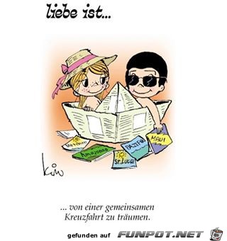 Liebe ist...von einer gemeinsamen Kreuzfahrt... Liebe ist...von einer gemeinsamen Kreuzfahrt...