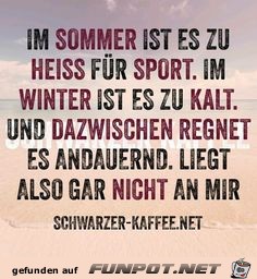 Im Sommer ist es zu heiß.... Im Sommer ist es zu heiß....