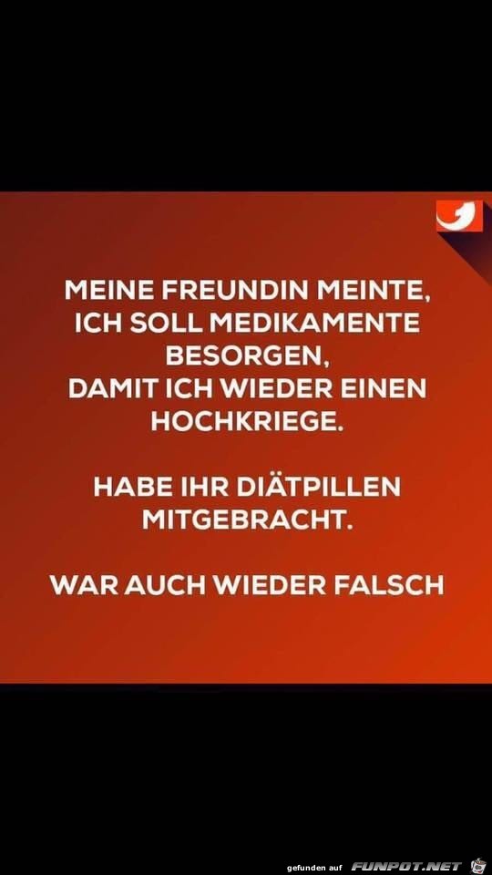 Meine Freundin meinte... Meine Freundin meinte...