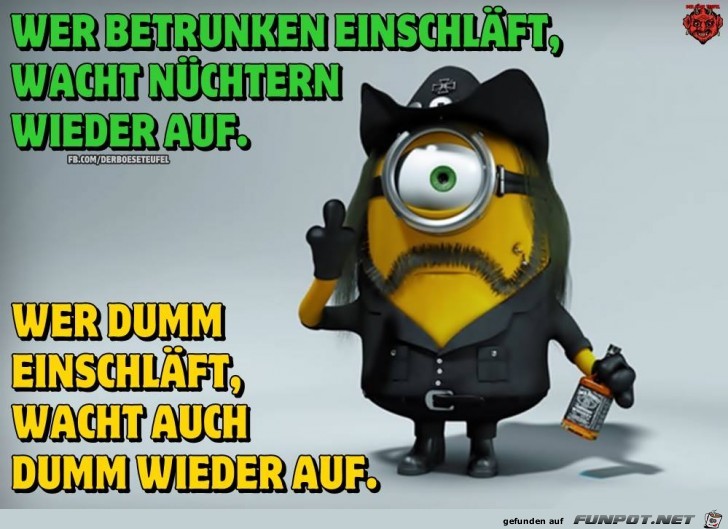 Wer betrungen einschlft...