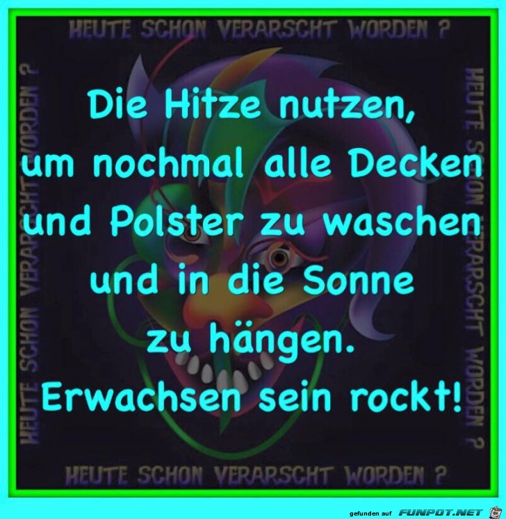 Die Hitze nochmal nutzen Die Hitze nochmal nutzen