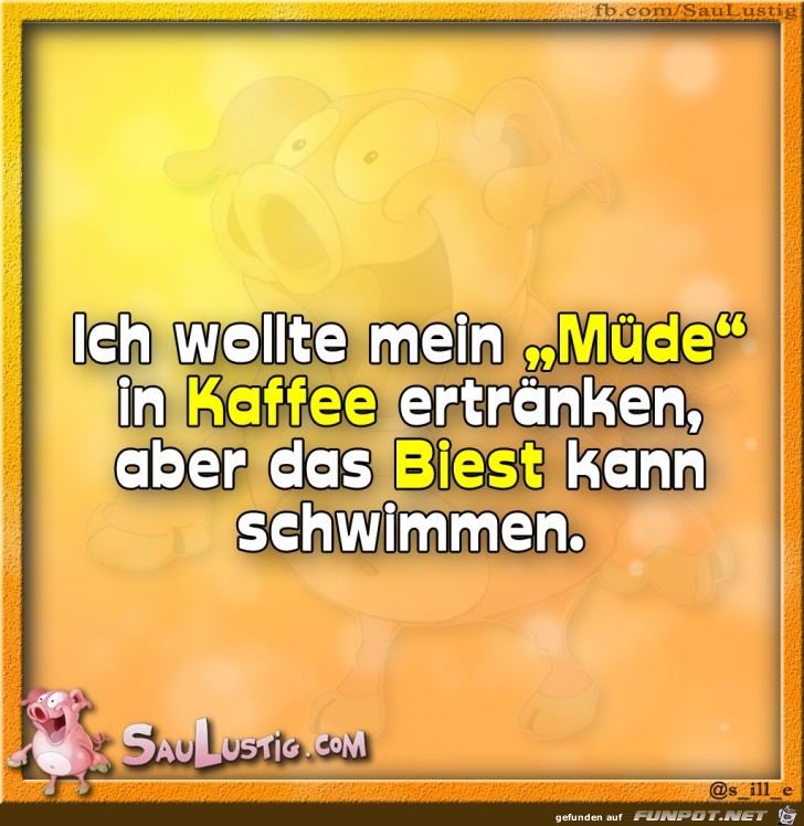Ich-wollte-mein-Muede-in-Kaffee-ertraenken Ich-wollte-mein-Muede-in-Kaffee-ertraenken