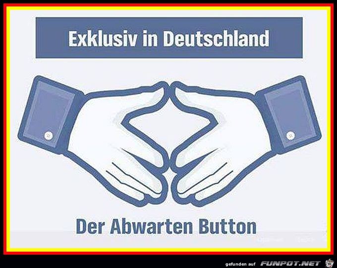 Der Abwarten Button Der Abwarten Button
