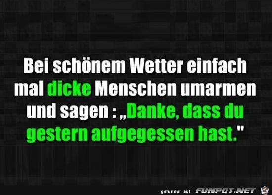 bei schönem Wetter...... bei schönem Wetter......