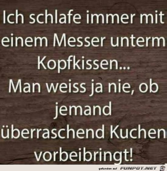 Messer unterm Kopfkissen.....