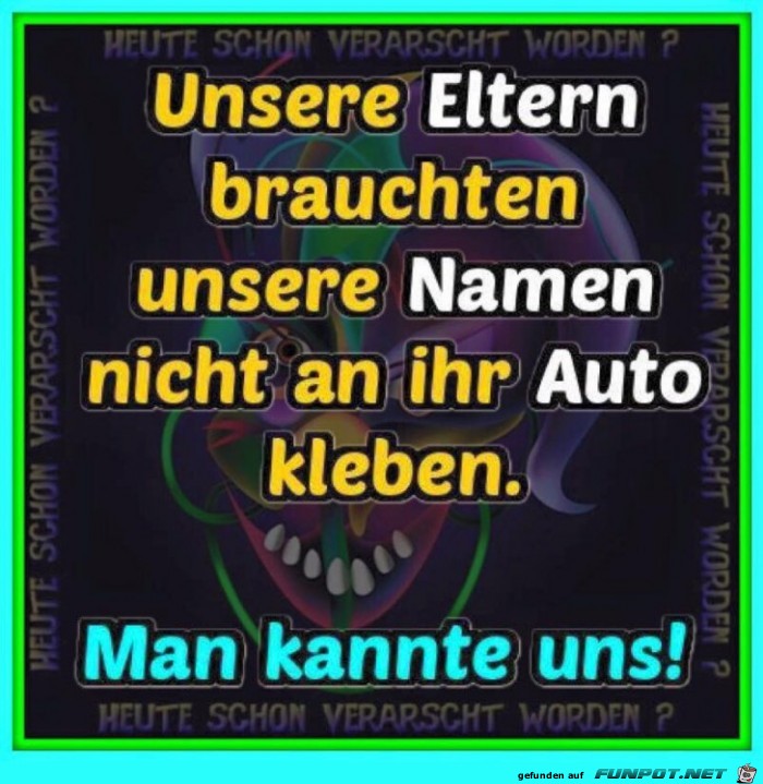 Unsere Eltern kannten uns mit Namen Unsere Eltern kannten uns mit Namen