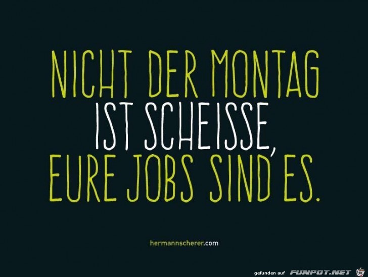 Nicht der Montag...