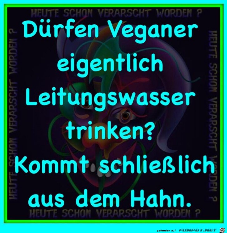 Duerfen Veganer eigentlich Wasser trinken