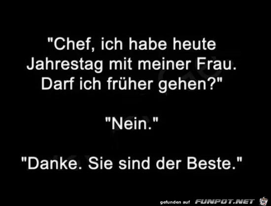 Chef ich habe heute Jahrestag.....