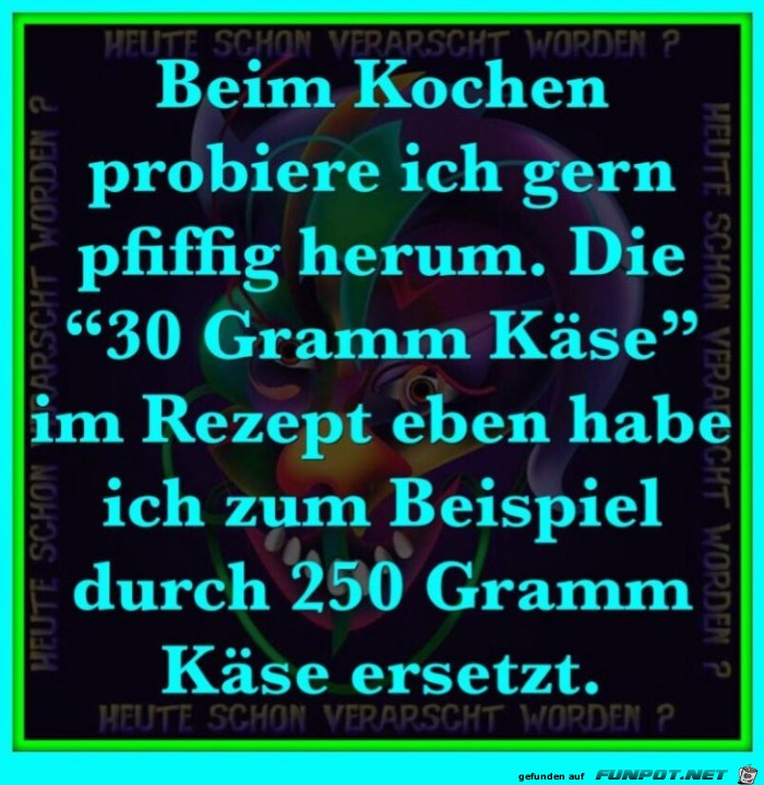 Beim Kochen probiere ich gerne Beim Kochen probiere ich gerne