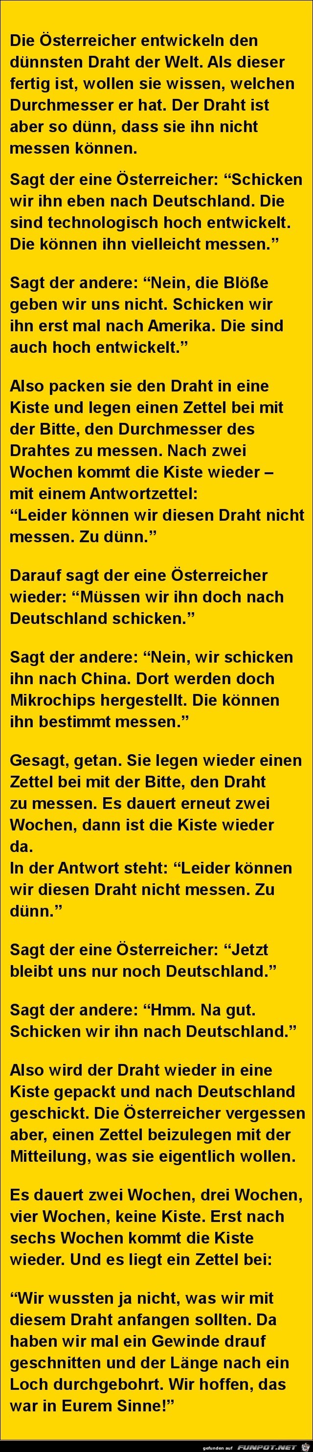 der dnnste Draht der Welt.....