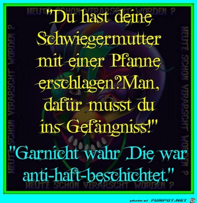 Du hast die Schwiegermutter Du hast die Schwiegermutter