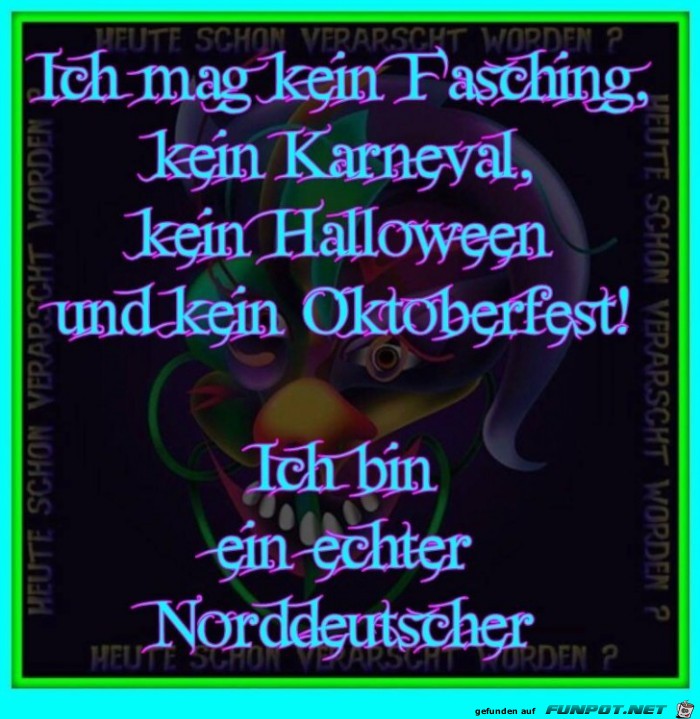 Ich mag kein Fasching...