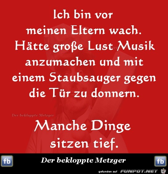 Ich bin vor meinen Eltern wach Ich bin vor meinen Eltern wach