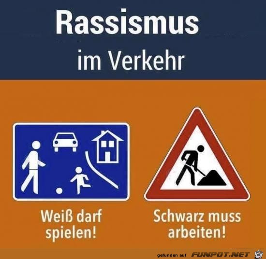 Rassismus im Vekehr.....