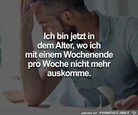 das liebe Alter...... das liebe Alter......