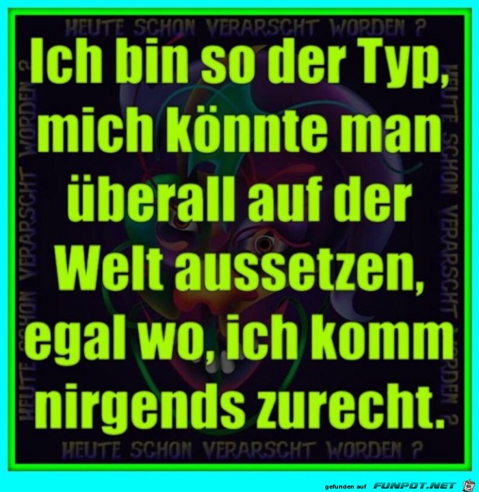 Ich bin so der Typ Ich bin so der Typ