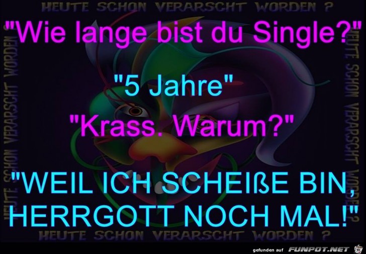 Wie lange bist Du Single