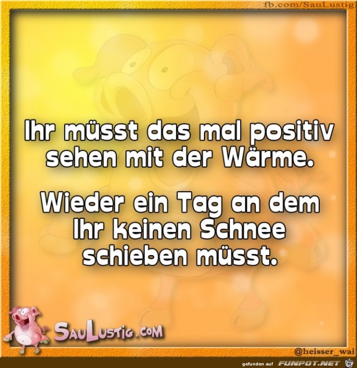 Ihr-muesst-das-mal-positiv-sehen Ihr-muesst-das-mal-positiv-sehen