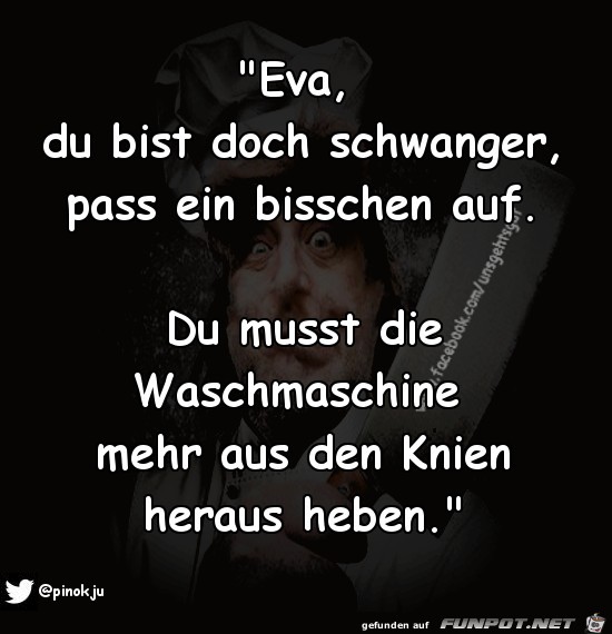 Pass auf, wenn Du Schwanger bist Pass auf, wenn Du Schwanger bist