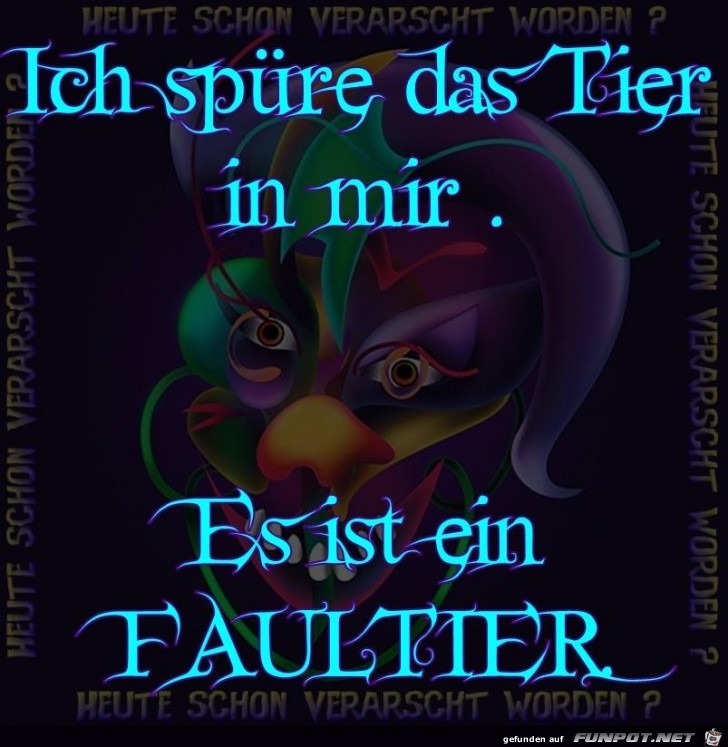 Ich spuere das Tier in mir Ich spuere das Tier in mir