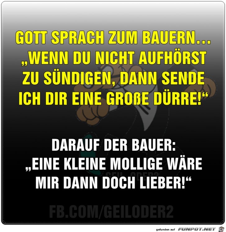 Gott sprach zum Bauern Gott sprach zum Bauern
