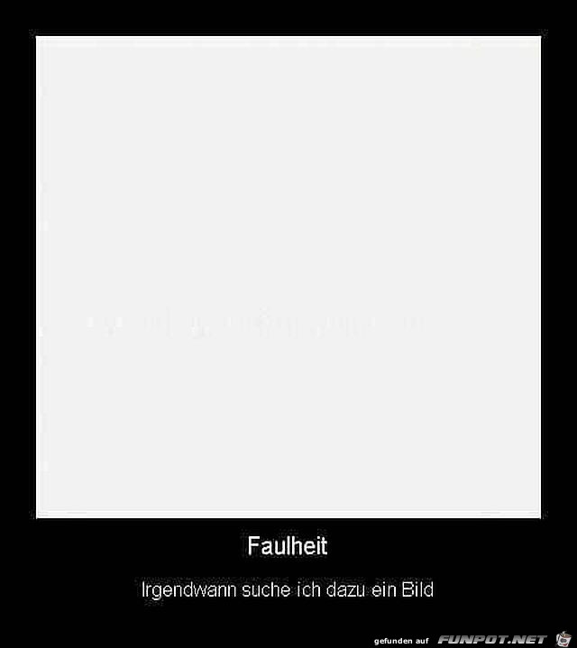 Faulheit Faulheit