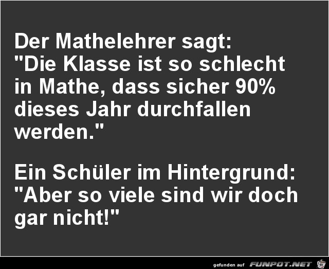 die Klasse ist so schlecht......